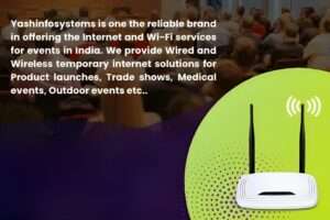 Guide on Temporary Internet and Wifi for Events