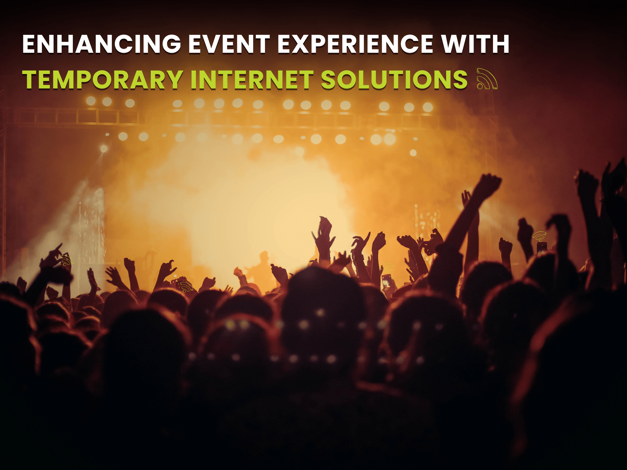 Event Wifi Internet - Enhancing Event Experience with Temporary Internet Solutions