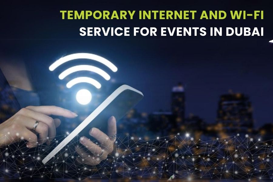 Event Wifi Internet - AUDIO EQUIPMENT RENTAL SERVICES - TEMPORARY INTERNET AND WI-FI SERVICE FOR EVENTS IN DUBAI- Blog